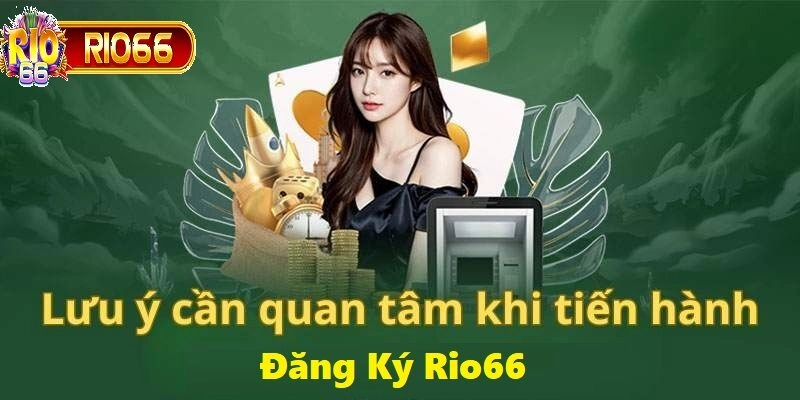 Đăng ký rio66 bằng thông tin chính chủ để dễ dàng lấy lại tài khoản khi bị mất