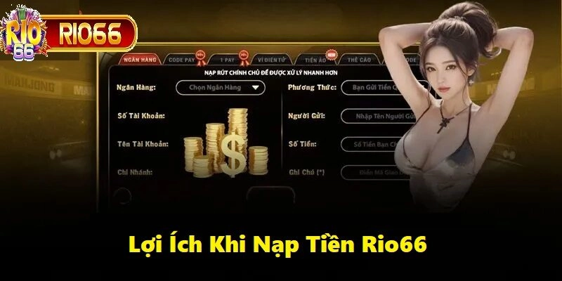 Hành động nạp tiền Rio66 mang đến cơ hội tham gia hàng loạt trò chơi thú vị