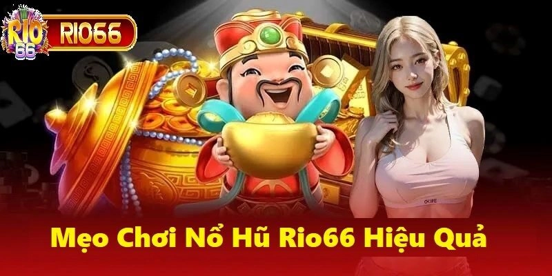 Lựa chọn thể loại nổ hũ có RTP 95% trở lên sẽ giúp bạn tối ưu tiền cược