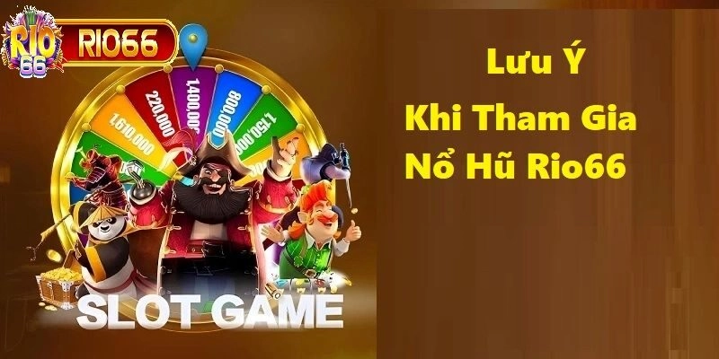 Chọn nhà cái Rio66 để tham gia nổ hũ là lựa chọn đúng đắn nhất của ban